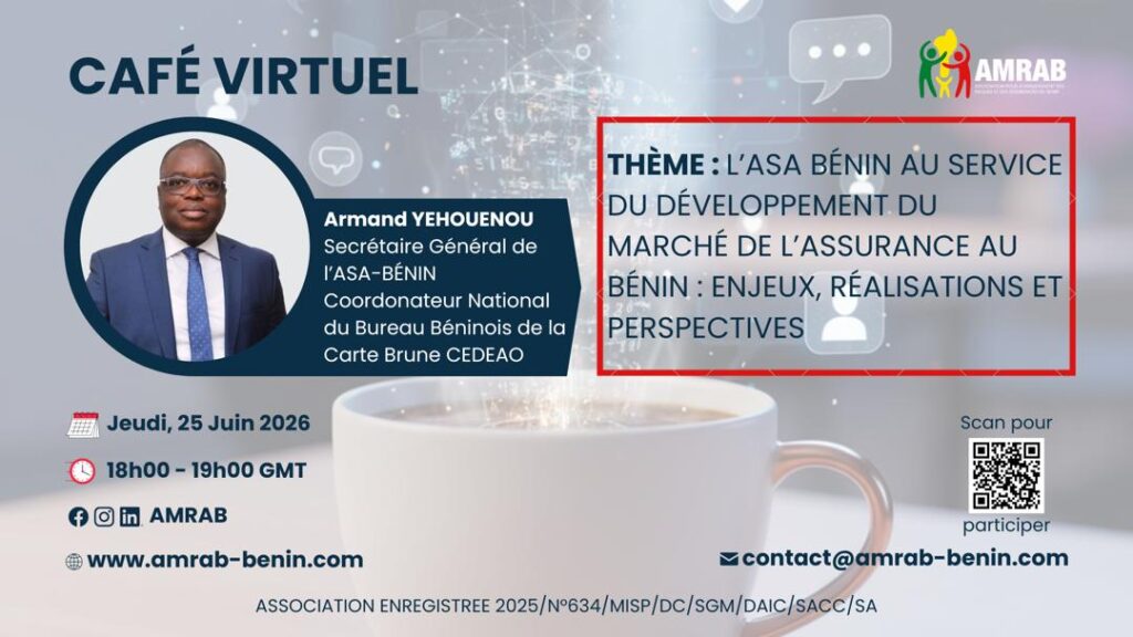 Café virtuel du Jeudi 25 juin 2026 : L&rsquo;ASA Benin au service du développement du marché de l&rsquo;assurance du Bénin : enjeux, réalisations et perspectives